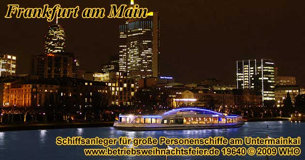 Weihnachtsfeier Frankfurt Main, Betriebsweihnachtsfeier Schifffahrt ab Untermainkai als Schiffsweihnachtsfeier