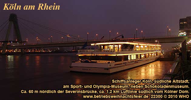 Weihnachtsfeier Kln Rhein, Betriebsweihnachtsfeier Schifffahrt ab Schokoladenmuseum an der Severinsbrcke